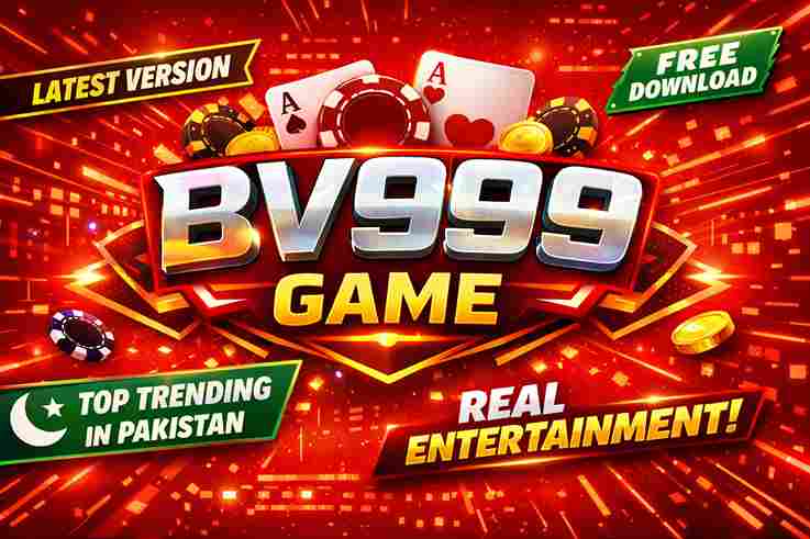 BV999 Game Download Pakistan 2026 (Real Earning App) BV999.Com